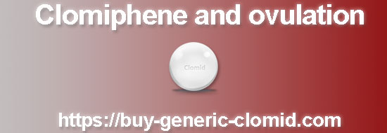 Clomiphene and ovulation